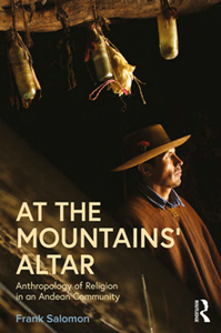 At the Mountains’ Altar : Anthropology of Religion in an Andean Community