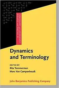 Dynamics and Terminology: An interdisciplinary perspective on monolingual and multilingual culture-bound communication