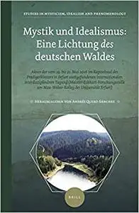 Mystik und Idealismus: Eine Lichtung des deutschen Waldes