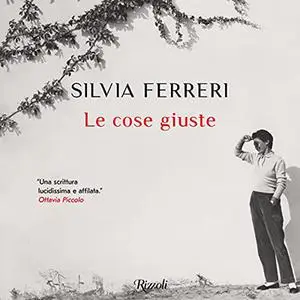 «Le cose giuste» by Silvia Ferreri