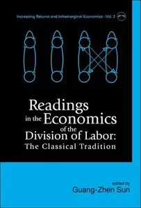 Readings in the Economics of the Division of Labor: The Classical Tradition (repost)