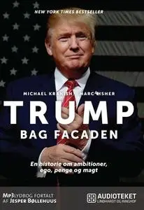 «Trump - Bag Facaden» by Michael Kranish,Marc Fisher