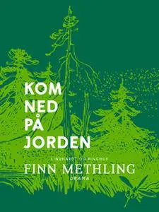 «Kom ned på jorden» by Finn Methling