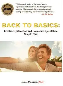 Back to Basics: Erectile Dysfunction and Premature Ejaculation Simple Cure