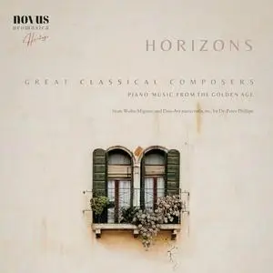 Peter Phillips, P. Gayraud, Artur Schnabel, Elly Ney - Horizons. Piano Music from the Golden Age (2024)