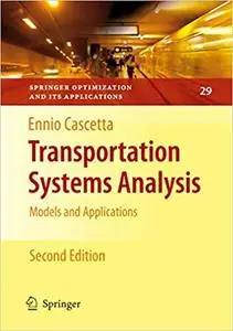 Transportation Systems Analysis: Models and Applications (Springer Optimization and Its Applications  Ed 2