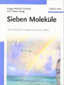 Sieben Moleküle: Die chemischen Elemente und das Leben [Repost]