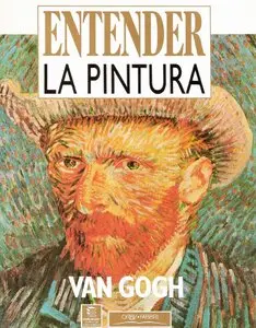 Van Gogh (Entender la Pintura)