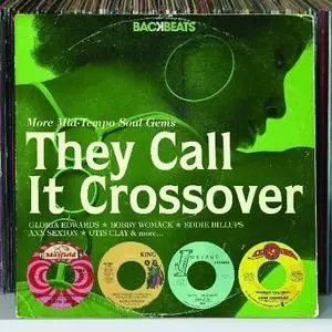 VA - They Call It Crossover (More Mid-Tempo Soul Gems) (2011)