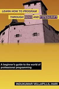 Learn How to Program Through Deno and TypeScript