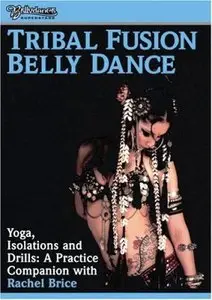 Rachel Brice: Tribal Fusion Yoga Isolations & Drills for Bellydance [repost]