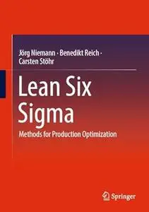 Lean Six Sigma: Methods for Production Optimization