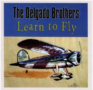 The Delgado Brothers - Learn To Fly (2009)