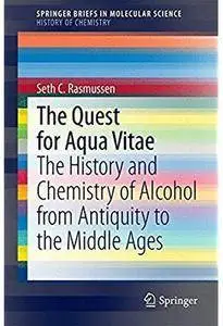 The Quest for Aqua Vitae: The History and Chemistry of Alcohol from Antiquity to the Middle Ages [Repost]