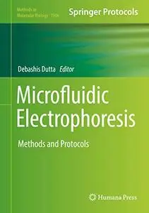 Microfluidic Electrophoresis: Methods and Protocols