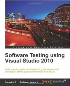 Software Testing using Visual Studio 2010 [Repost]