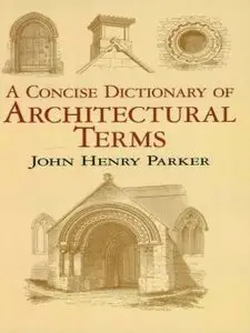 A Concise Dictionary of Architectural Terms (repost)