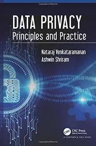 Data Privacy: Principles and Practice