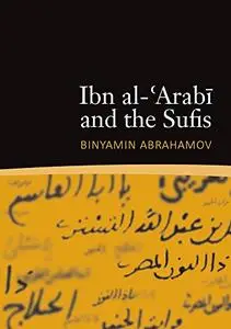 Ibn al-'Arabi and the Sufis (Repost)
