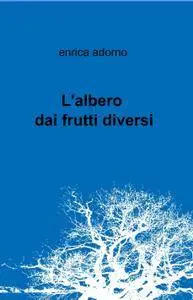 L’albero dai frutti diversi