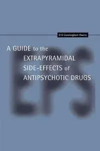 A Guide to the Extrapyramidal Side Effects of Antipsychotic Drugs