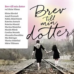 «Brev till min dotter» by Elcim Yilmaz