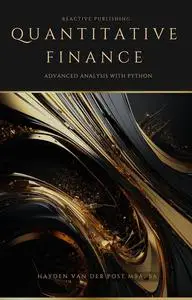 Quantitative Finance: Advanced Analysis with Python: A Comprehensive Guide for 2024