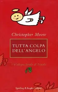 Christopher Moore - Tutta colpa dell'angelo