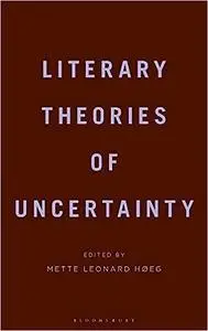 Literary Theories of Uncertainty