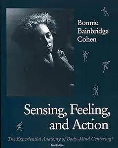 Sensing, Feeling and Action