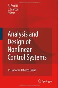 Analysis and Design of Nonlinear Control Systems: In Honor of Alberto Isidori (repost)