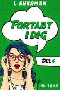 «Fortabt i Dig 4» by L. Sherman