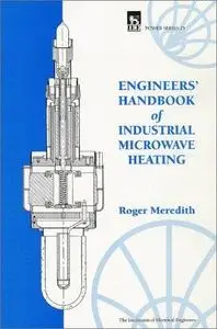 Engineers Handbook of Industrial Microwave Heating