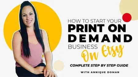 Building A Print On Demand Etsy Shop In 2021: Complete Step By Step Guide For Beginners