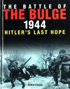 The Battle of the Bulge 1944: Hitler's Last Hope (repost)