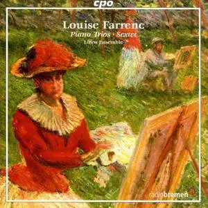 Louise Farrenc - Piano Trios, Sextet (2009) {CPO}