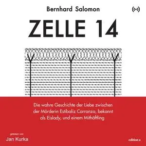 «Zelle 14: Die wahre Geschichte der Liebe zwischen der Mörderin Estibaliz Carranza, bekannt als Eislady, und einem Mithä