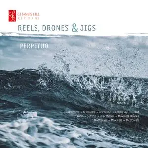 Perpetuo - Reels, Drones & Jigs (2021) [Official Digital Download 24/192] Re-Up