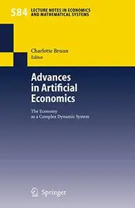 Advances in Artificial Economics: The Economy as a Complex Dynamic System (Repost)