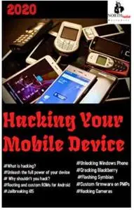 Hacking Your Mobile Device: What is mobile hacking?