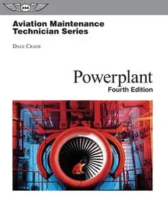 Aviation Maintenance Technician: Powerplant (Aviation Maintenance Technician series), 4th Edition