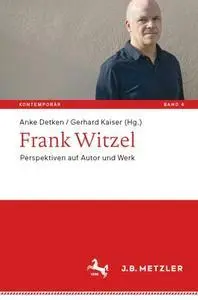 Frank Witzel: Perspektiven auf Autor und Werk (repost)