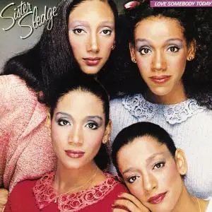 Sister Sledge - Love Somebody Today (1980/1995)