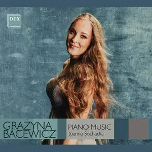 Joanna Sochacka - Bacewicz: Piano Music (2021) [Official Digital Download 24/96]