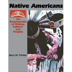 Native Americans: An Encyclopedia of History, Culture, and Peoples [repost]