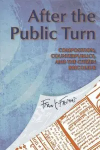 After the Public Turn: Composition, Counterpublics, and the Citizen Bricoleur