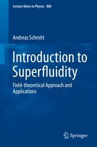 Introduction to Superfluidity: Field-theoretical Approach and Applications (Repost)