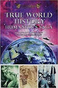 True World History: Humanity's Saga