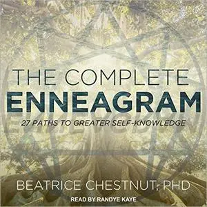 The Complete Enneagram: 27 Paths to Greater Self-Knowledge [Audiobook]