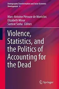 Violence, Statistics, and the Politics of Accounting for the Dead